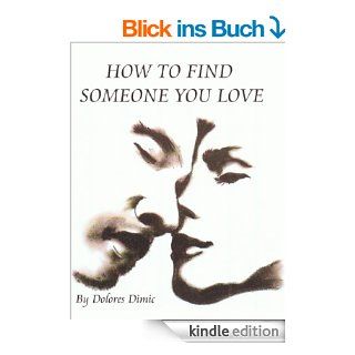How to Find Someone You Love eBook Dolores Dimic, Melanie Faerfers Kindle Shop