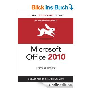 Microsoft Office 2010 for Windows Visual QuickStart (Visual QuickStart Guide) eBook Steve Schwartz Kindle Shop