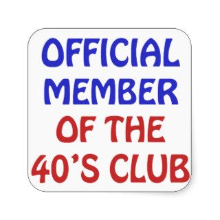 40th Birthday Official Member Square Stickers