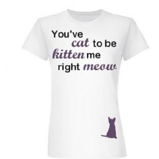 Cat To Be Kitten Me Junior Fit Basic Tultex Fine Jersey T Shirt Clothing