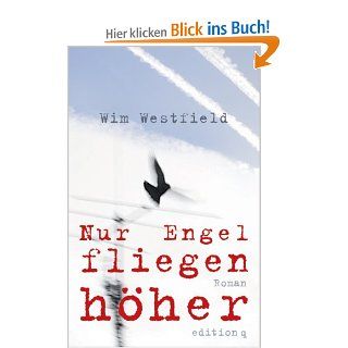 Nur Engel fliegen hher Wim Westfield Bücher