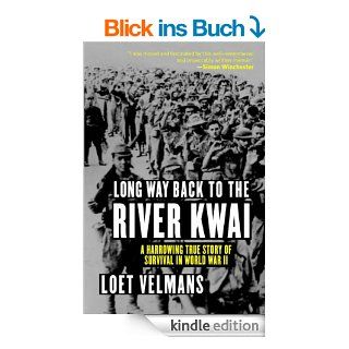 Long Way Back to the River Kwai Memories of World War II eBook Loet Velmans Kindle Shop