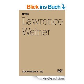 Lawrence Weiner If In Fact There Is a Context (dOCUMENTA (13) 100 Notes   100 Thoughts, 100 Notizen   100 Gedanken # 008) (dOCUMENTA (13) 100 Notizen   100 Gedanken) eBook Lawrence Weiner Kindle Shop