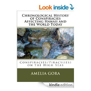 Chronological History of Conspiracies Affecting Hawaii and the World Today eBook Amelia Gora Kindle Store