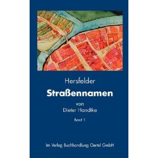 Hersfelder Strassennamen (German Edition) Dieter Handtke 9783939464228 Books