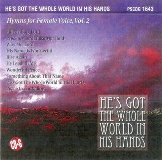 He's Got The Whole World  In His Hands Hymns For Female Voice, Vol.2 Music