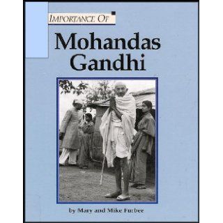 The Importance Of Series   Mohandas Gandhi Mary Furbee 9781560066743 Books