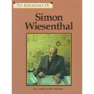 The Importance Of Series   Simon Wiesenthal Linda Jacobs Altman 9781560064909 Books