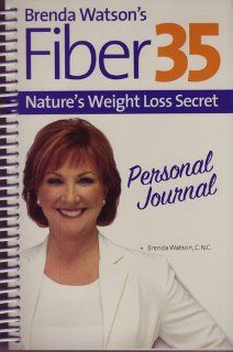 Brenda Watson's Fiber 35 Natures Weight Loss Secret (Personal Journal) Books