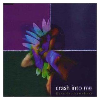 Crash Into Me Music