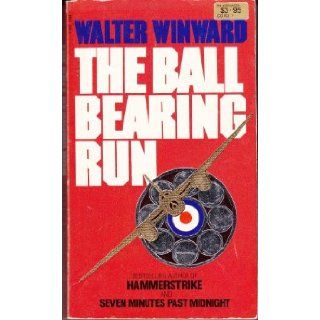 BALL BEARING RUN WALTER WINWARD 9780552119405 Books