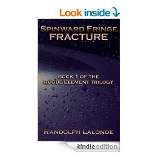 Spinward Fringe Broadcast 5 Fracture   Kindle edition by Randolph Lalonde. Science Fiction & Fantasy Kindle eBooks @ .