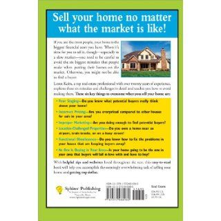 How to Sell Your Home in Any Market 6 Reasons Why Your Home Isn't Sellingand What You Can Do to Fix Them Loren Keim 9781572486980 Books