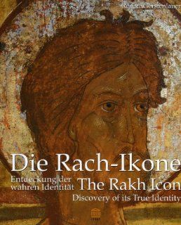 The Rakh Icon Discovery of its True Identity Renate Gertenlauer 9783932942358 Books