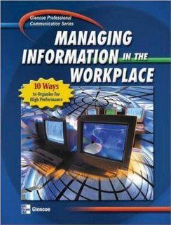 Professional Communication Series Managing Information in the Workplace, Student Edition McGraw Hill/Irwin 9780078298790 Books