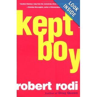 Kept Boy Robert Rodi 9780452273450 Books