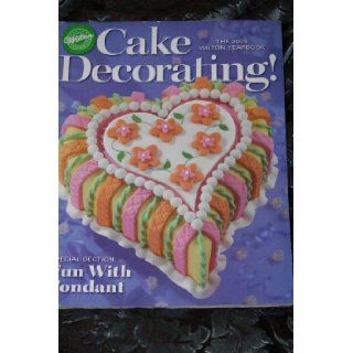 The 2005 Wilton Yearbook Cake Decorating Wilton Books