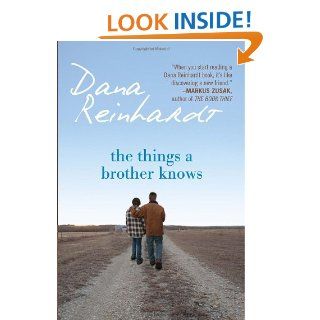 The Things a Brother Knows Dana Reinhardt 9780375844560 Books