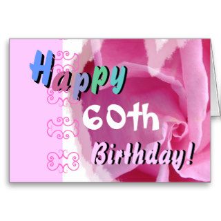 HAPPY 60th  BIRTHDAY  with Pink Rose & Blue Flower Greeting Cards