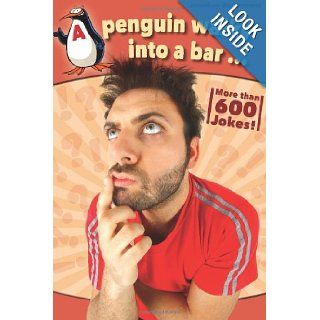 A penguin walks into a bar Jonathan Westermann 9781494272517 Books
