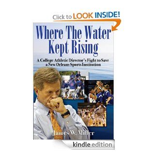 Where The Water Kept Rising eBook James W. Miller Kindle Store