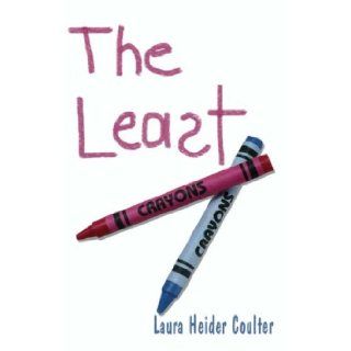 The Least Laura Heider Coulter 9781591296744 Books