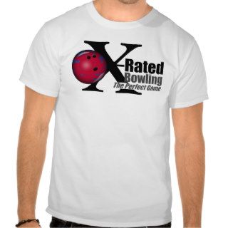 X Rated Bowling The Perfect Game T Shirt