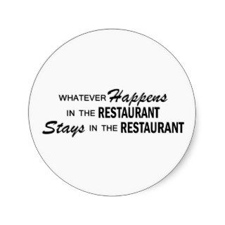 Whatever Happens   Restaurant Round Stickers