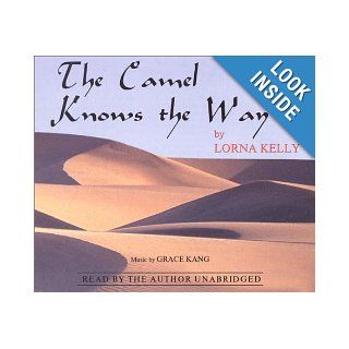 The Camel Knows the Way Lorna Kelly 9780966478617 Books
