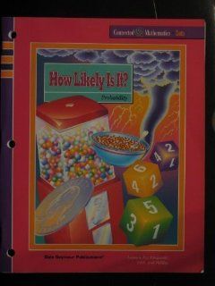 How Likely Is It? Probability (Connected Mathematics Series Data) (Student Edition) (9781572326262) Glenda Lappan, James T. Fey, William M. Fitzgerald, Susan N. Friel, Elizabeth Difanis Phillips Books