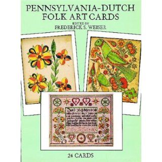 Pennsylvania Dutch Folk Art Cards 24 Ready to Mail Cards (Card Books) Frederick S. Weiser 9780486294520 Books