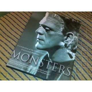 Monsters A Celebration of the Classics from Universal Studios Roy Milano, Jennifer Osborne, Forrest J. Ackerman 9780345486851 Books
