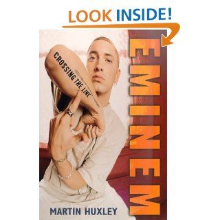 Eminem Crossing the Line Martin Huxley Books