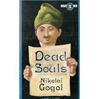 Dead Souls Nikolai Gogol, Richard Pevear, Larissa Volokhonsky 9780679776444 Books