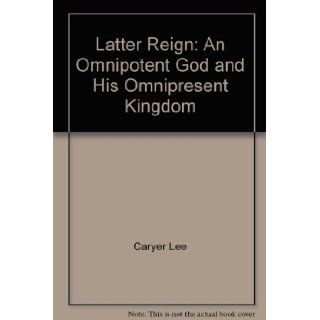 Latter Reign Raymond Dorrough 9781560437598 Books
