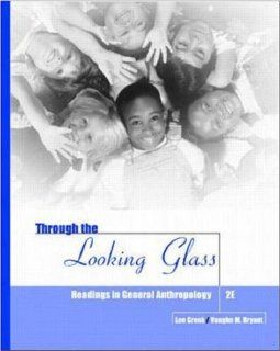 Through the Looking Glass Readings in Anthropology Lee Cronk, Vaughn M Bryant 9780072286052 Books