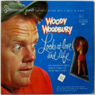 Woody Woodbury Looks At Love and Life Woody Woodbury Music
