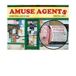 Amuse Agents When Small Ads Go Bad (Paperback)   Common By (author) PRESTON LIKELY 0884462734495 Books