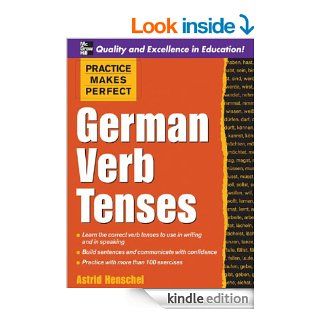 Practice Makes Perfect German Verb Tenses German Verb Tenses (Practice Makes Perfect Series)   Kindle edition by Astrid Henschel. Reference Kindle eBooks @ .