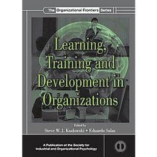 Learning, Training, and Development in Organizat