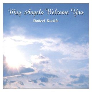 May Angels Welcome You/ Catholic Music