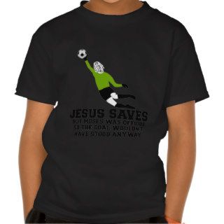 Funny Jesus saves T shirts
