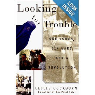 Looking for Trouble Leslie Cockburn 9780385483193 Books