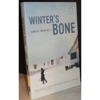 Winter's Bone Daniel Woodrell 9780316066419 Books