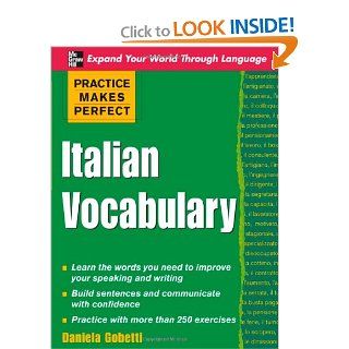 Practice Makes Perfect Italian Vocabulary (Practice Makes Perfect Series) (9780071482868) Daniela Gobetti Books