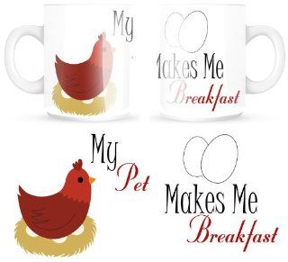 My Pet Makes Me Breakfast Chicken Mug