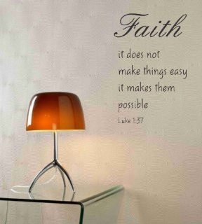 Faith It does not make things easy it makes them possible Luke 137 Vinyl wall art Inspirational quotes and saying home decor decal sticker  