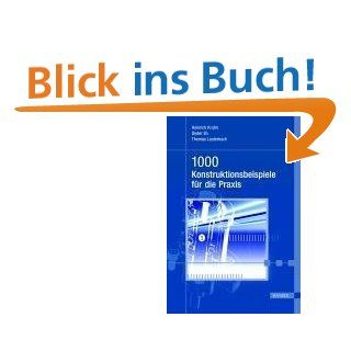 1000 Konstruktionsbeispiele fr die Praxis Heinrich Krahn, Dieter Eh, Thomas Lauterbach Bücher