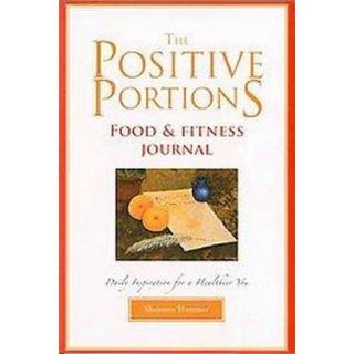 The Positive Portions Food & Fitness Journal (Sp