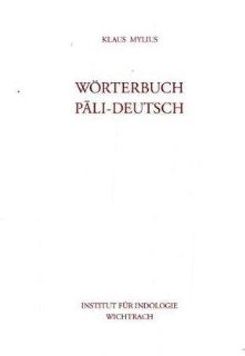 Wrterbuch Pali Deutsch Mit Sanskrit Index Institut Indologie Wichtrach, Klaus Mylius Bücher